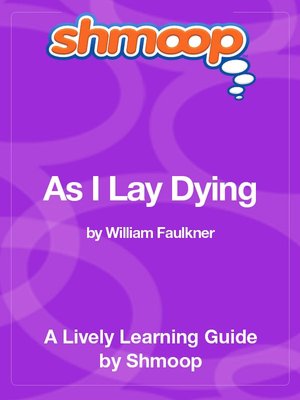 As I Lay Dying: Shmoop Learning Guide