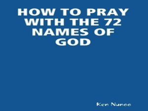 HOW TO PRAY WITH THE 72 NAMES OF GOD