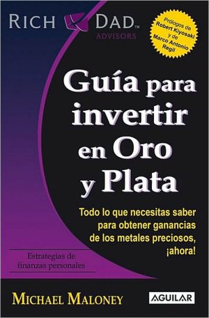 Guia para invertir en oro y plata (Guide to Investing in Gold and Silver)