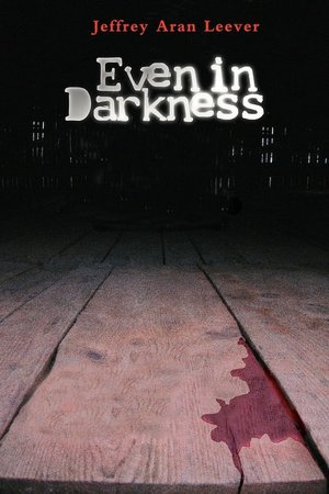 Even in Darkness