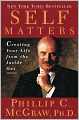 Self Matters: Creating Your Life From the Inside Out