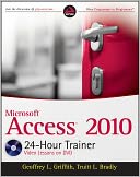 Microsoft Access 2010 24-Hour Trainer