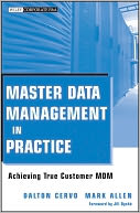 Master Data Management in Practice: Achieving True Customer MDM