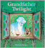 Grandfather Twilight (Turtleback School & Library Binding Edition)
