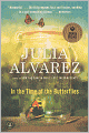 In the Time of the Butterflies (Turtleback School & Library Binding Edition)