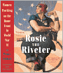 Rosie The Riveter (Turtleback School & Library Binding Edition)
