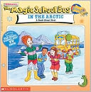 The Magic School Bus in the Arctic (Turtleback School & Library Binding Edition)