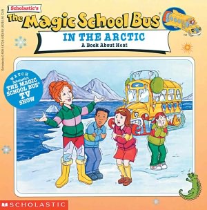 The Magic School Bus in the Arctic (Turtleback School & Library Binding Edition)