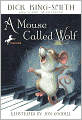 A Mouse Called Wolf (Turtleback School & Library Binding Edition)