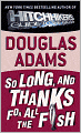 So Long, And Thanks For All The Fish (Turtleback School & Library Binding Edition)