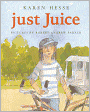 Just Juice (Turtleback School & Library Binding Edition)