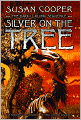Silver On The Tree (Turtleback School & Library Binding Edition)