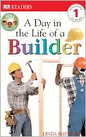 A Day In The Life Of A Builder (Turtleback School & Library Binding Edition)