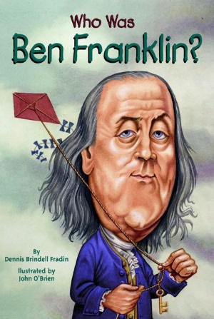 Who Was Ben Franklin? (Turtleback School & Library Binding Edition)