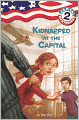 Kidnapped at the Capital (Capital Mysteries Series #2) (Turtleback School & Library Binding Edition)