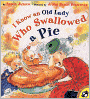 I Know An Old Lady Who Swallowed A Pie (Turtleback School & Library Binding Edition)