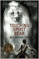 Touching Spirit Bear (Turtleback School & Library Binding Edition)