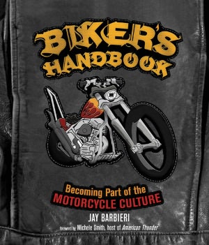 Biker's Handbook: Becoming Part of the Motorcycle Culture