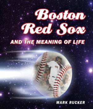 Boston Red Sox and the Meaning of Life