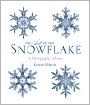 Art of the Snowflake: A Photographic Album