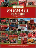 Legendary Farmall Tractors: A Photographic History