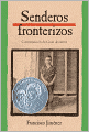 Senderos fronterizos (Breaking Through) (Turtleback School & Library Binding Edition)