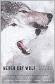 Never Cry Wolf (Turtleback School & Library Binding Edition)