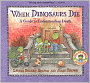 When Dinosaurs Die (Turtleback School & Library Binding Edition)