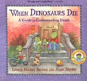 When Dinosaurs Die (Turtleback School & Library Binding Edition)