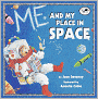 Me And My Place In Space (Turtleback School & Library Binding Edition)