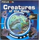 Creatures of the Deep (Focus On)