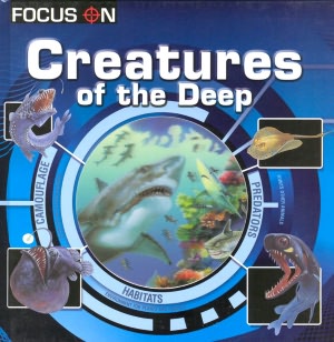 Creatures of the Deep (Focus On)