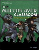 The Multiplayer Classroom: Designing Coursework as a Game: Designing Coursework as a Game