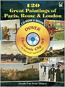 120 Great Paintings of Paris, Rome and London CD-ROM and Book