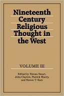 Nineteenth-Century Religious Thought in the West, Volume 3