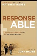 Response-Able: What My Father Taught Me about Life and Making a Difference