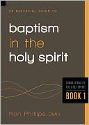 An Essential Guide to Baptism in the Holy Spirit: Foundations on the Holy Spirit