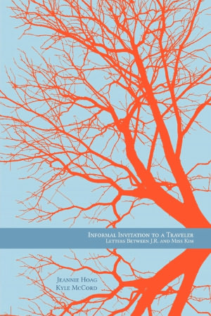 Informal Invitation to a Traveler: Letters Between J. R. and Miss Kim