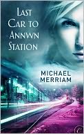 Last Car to Annwn Station