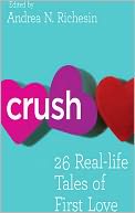 download Crush : 26 Real-life Tales of First Love book