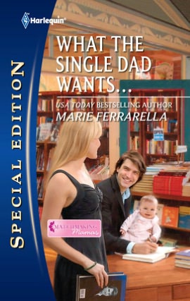 What the Single Dad Wants... (Matchmaking Mamas Series)