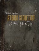 Atrum Secretum: 13 Years of Hidden Truths