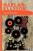 Slippage: Previously Uncollected, Precariously Poised Stories