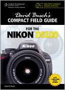 David Busch's Compact Field Guide for the Nikon D5100