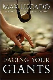 Facing Your Giants: The God Who Made a Miracle Out of David Stands Ready to Make One Out of You