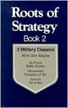 Roots of Strategy, Book 2: 3 Military Classics