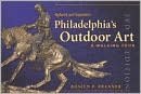 Philadelphia's Outdoor Art: A Walking Tour