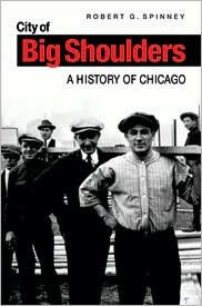 City of Big Shoulders City of Big Shoulders City of Big Shoulders: A History of Chicago a History of Chicago a History of Chicago