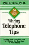 Winning Telephone Tips: 30 Fast and Profitable Tips for Making the Best Use of Your Phone