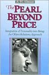 The Pearl beyond Price: Integration of Personality into Being, an Object Relations Approach